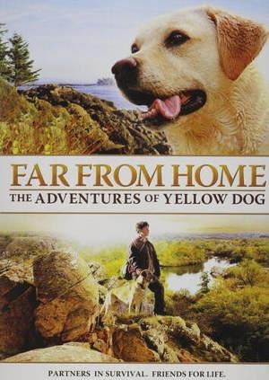Far from Home: The Adventures of Yellow Dog [DVD]