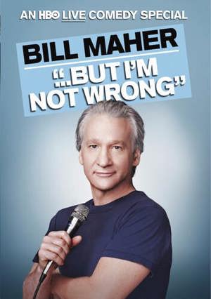 Bill Maher: But I'm Not Wrong [DVD]