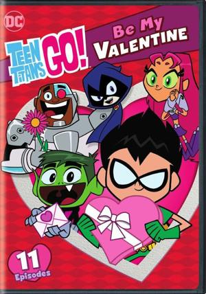 Teen Titans Go! Be My Valentine [DVD]