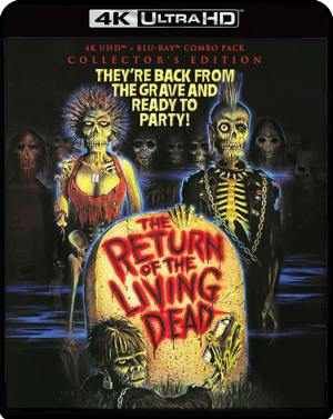 The Return Of The Living Dead [Collector's Edition] [UHD]