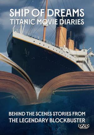 Ship of Dreams: Titanic Movie Diaries [DVD]