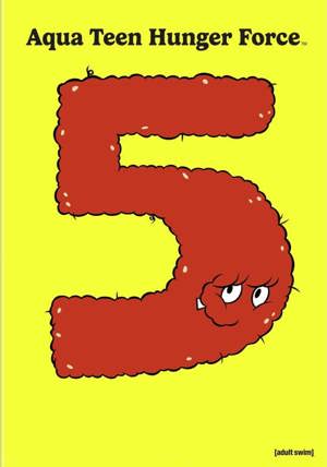 Aqua Teen Hunger Force: Volume 5 (DVD New Box Art) [DVD]