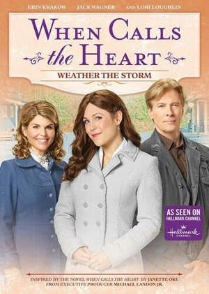 When Calls the Heart: Weather the Storm [DVD]