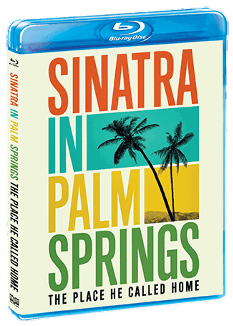 Sinatra In Palm Springs: The Place He Called Home [Blu-ray]